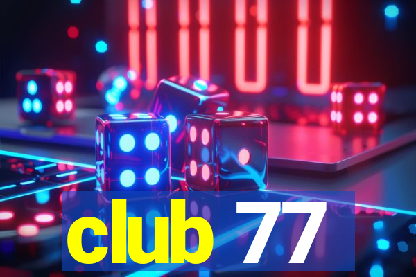 club 77