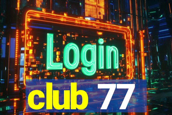 club 77