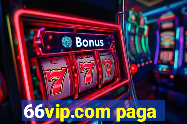 66vip.com paga