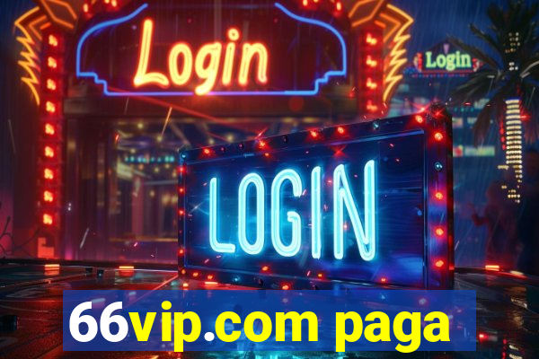 66vip.com paga