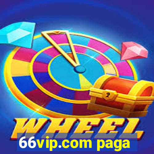 66vip.com paga