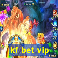 kf bet vip