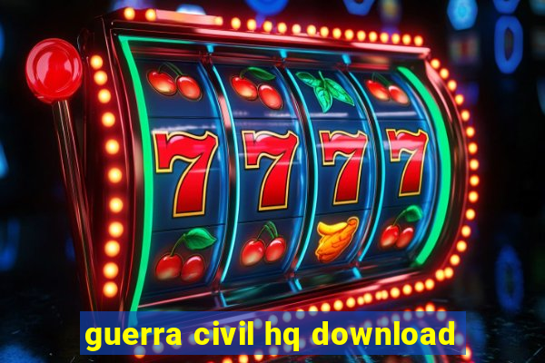 guerra civil hq download