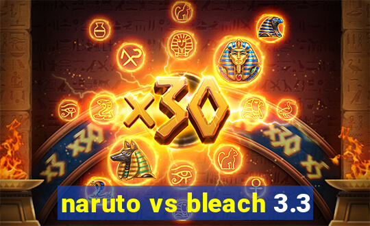 naruto vs bleach 3.3