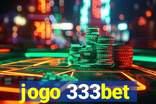 jogo 333bet