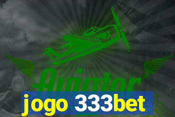 jogo 333bet