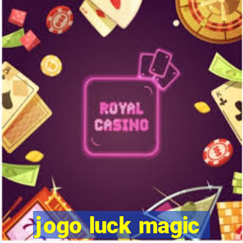 jogo luck magic