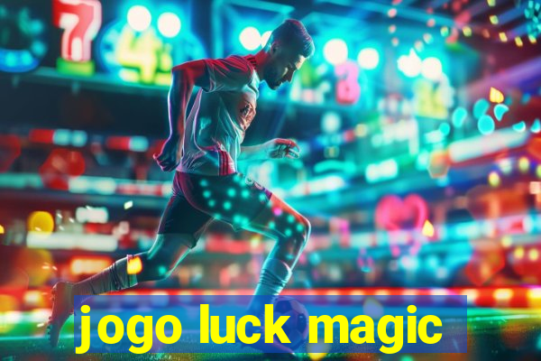 jogo luck magic