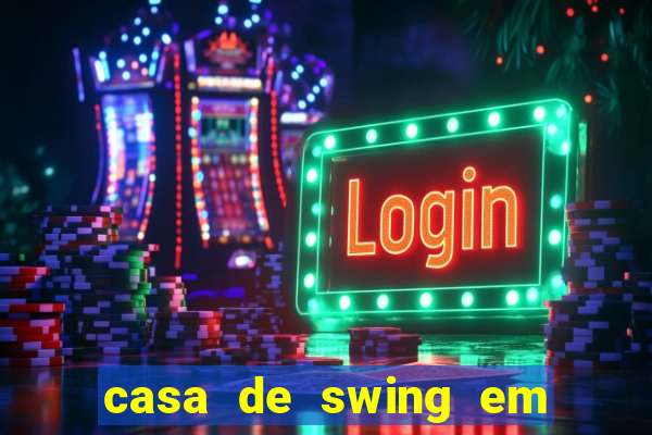 casa de swing em foz do igua莽u