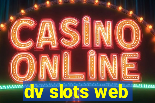 dv slots web