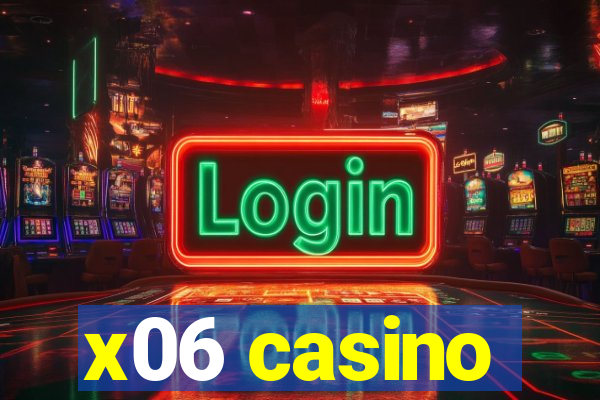 x06 casino