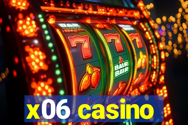 x06 casino