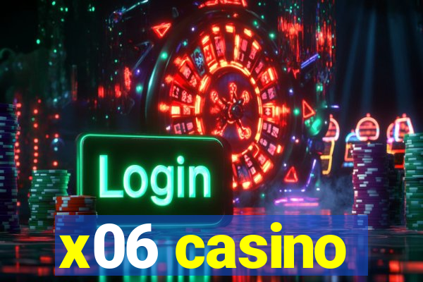 x06 casino