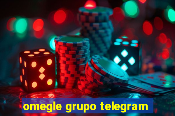 omegle grupo telegram