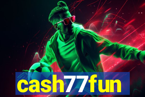 cash77fun