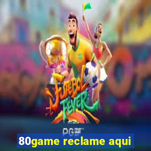 80game reclame aqui