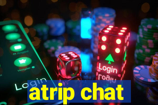 atrip chat