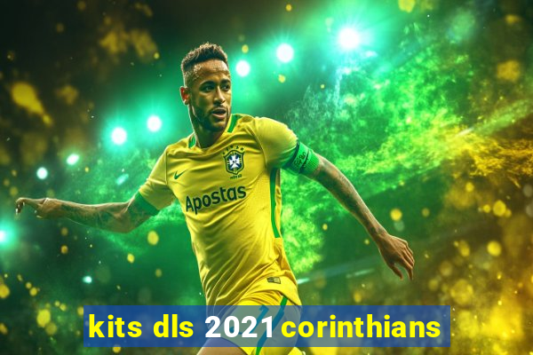 kits dls 2021 corinthians