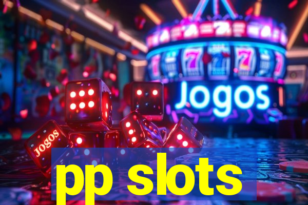 pp slots