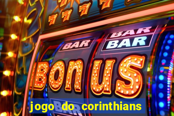 jogo do corinthians multi canais