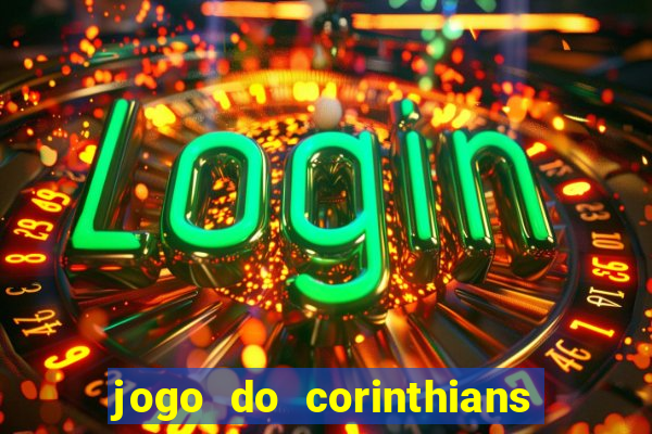 jogo do corinthians multi canais