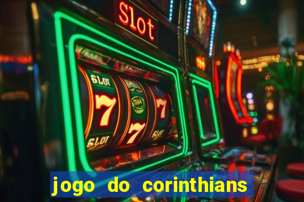 jogo do corinthians multi canais