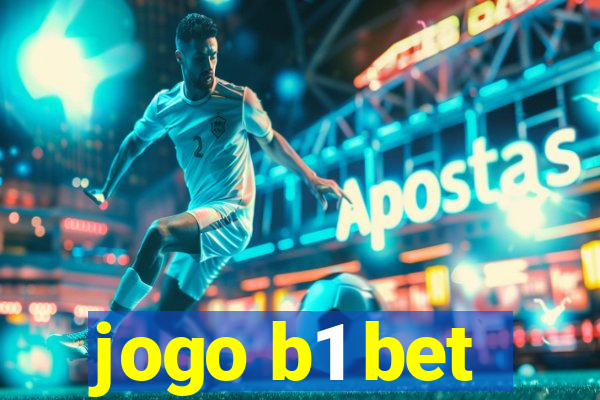 jogo b1 bet