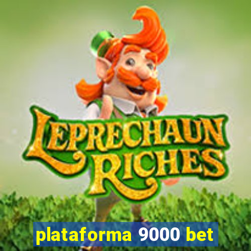 plataforma 9000 bet