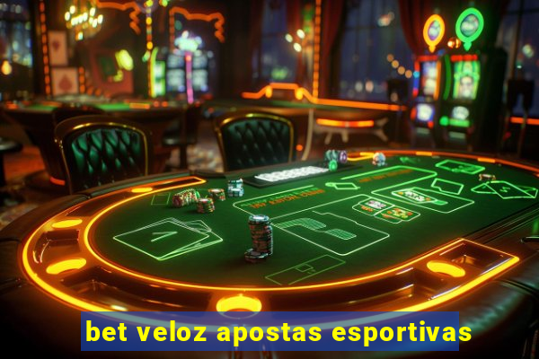 bet veloz apostas esportivas