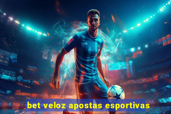 bet veloz apostas esportivas