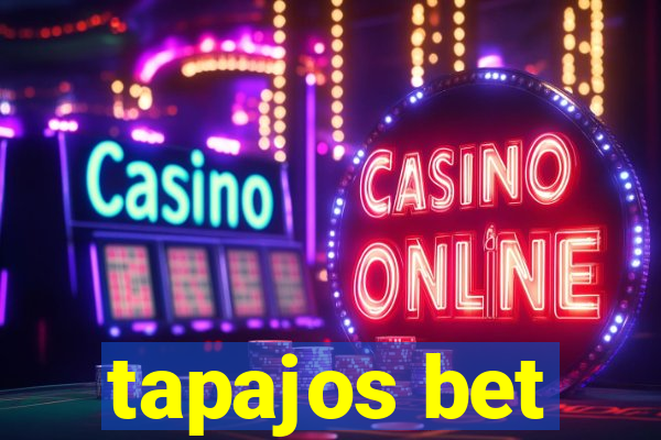 tapajos bet