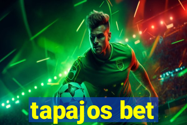 tapajos bet