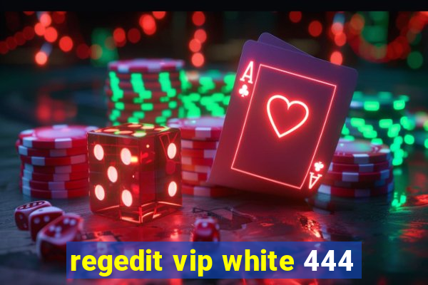 regedit vip white 444