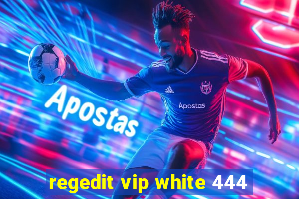 regedit vip white 444