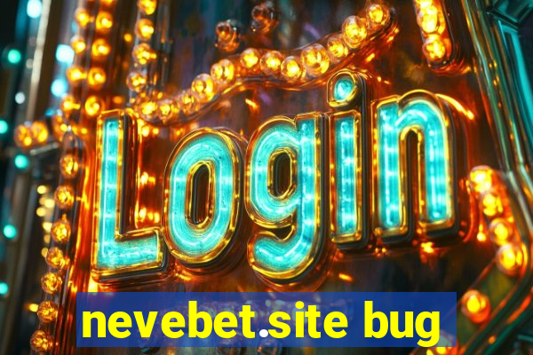 nevebet.site bug