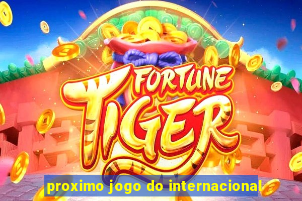 proximo jogo do internacional