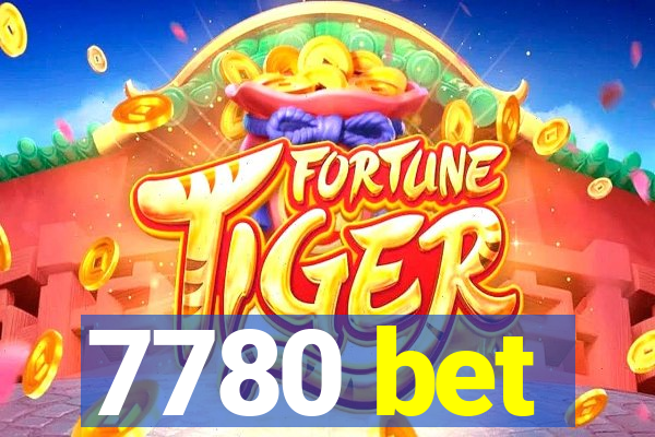 7780 bet