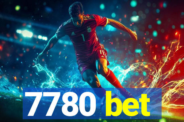 7780 bet