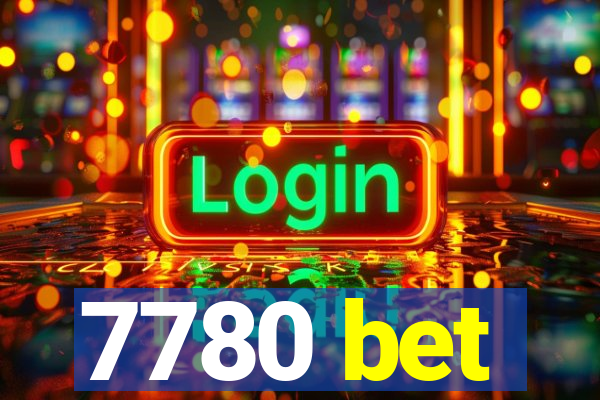 7780 bet