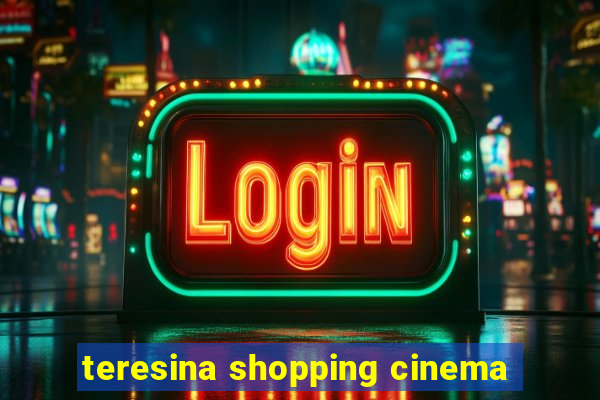 teresina shopping cinema