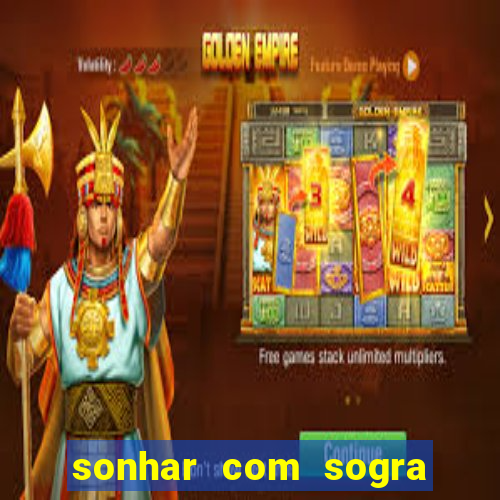 sonhar com sogra no jogo do bicho