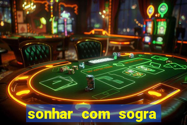 sonhar com sogra no jogo do bicho