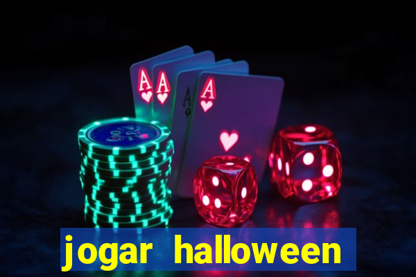 jogar halloween valendo dinheiro