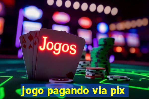 jogo pagando via pix