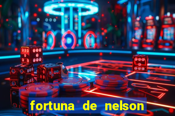 fortuna de nelson wilians advogados