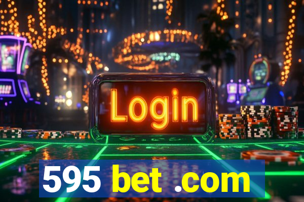 595 bet .com