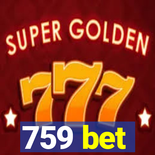 759 bet