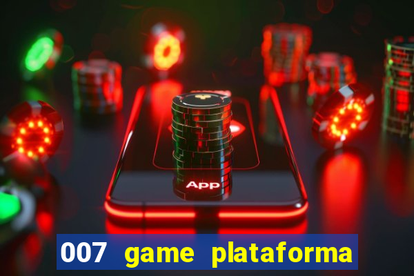 007 game plataforma de jogos