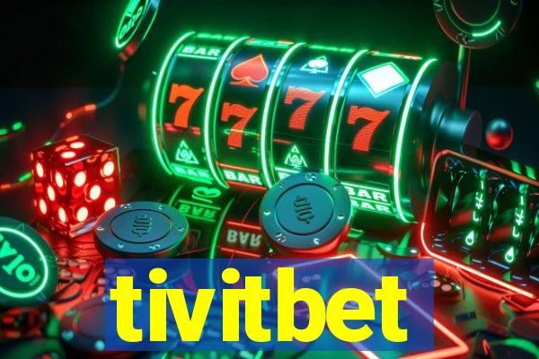 tivitbet