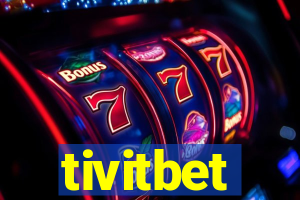 tivitbet